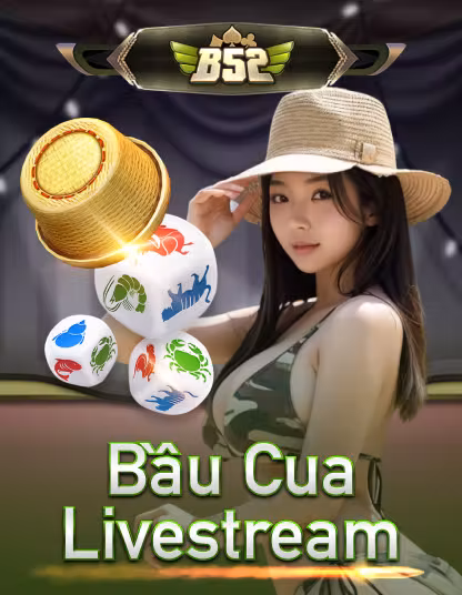 Giao diện game B52 Bầu Cua Livestream - PG888