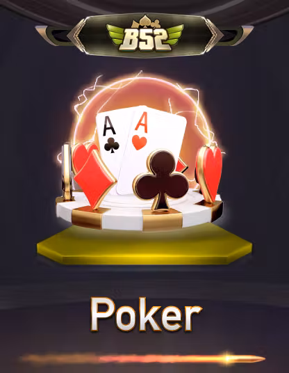 Tải App để chơi B52 Poker